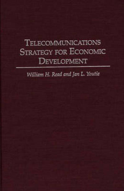 Telecommunications Strategy for Economic Development - Jan L. Youtie - Books - Bloomsbury Publishing Plc - 9780275954154 - May 23, 1996