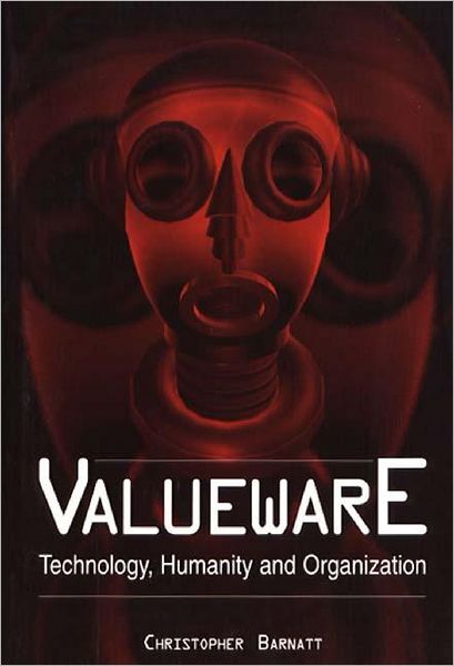 Cover for Christopher Barnatt · Valueware: Technology, Humanity and Organization (Paperback Book) [First edition] (1999)