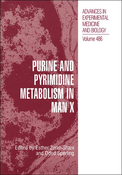 Cover for Ester Zoref-shani · Purine and Pyrimidine Metabolism in Man X - Advances in Experimental Medicine and Biology (Hardcover Book) [2000 edition] (2001)