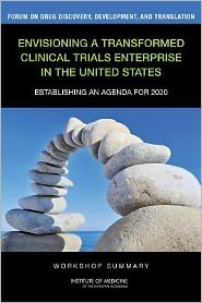 Cover for Institute of Medicine · Envisioning a Transformed Clinical Trials Enterprise in the United States: Establishing an Agenda for 2020: Workshop Summary (Paperback Book) (2012)