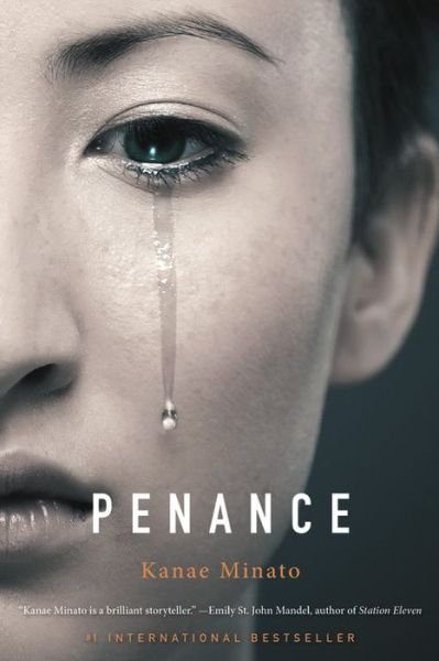 Cover for Kanae Minato · Penance (Buch) [First English language edition. edition] (2017)