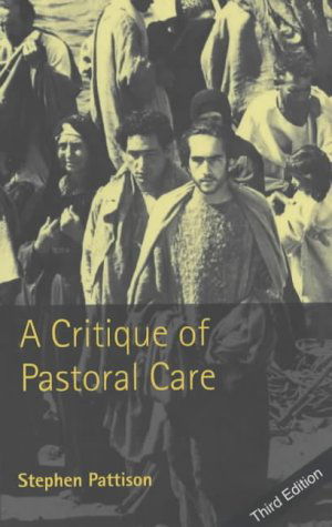Cover for Stephen Pattison · A Critique of Pastoral Care (Paperback Book) [3 Revised edition] (2000)