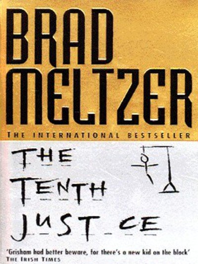 The Tenth Justice - Brad Meltzer - Bøger - Hodder & Stoughton - 9780340658154 - 7. august 1997