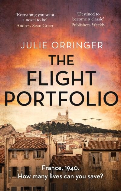Cover for Julie Orringer · The Flight Portfolio: Based on a true story, utterly gripping and heartbreaking World War 2 historical fiction (Paperback Book) (2022)