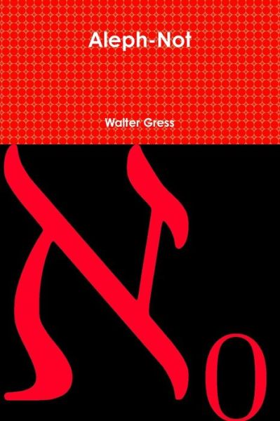 Cover for Walter Gress · Aleph-Not (Paperback Book) (2019)