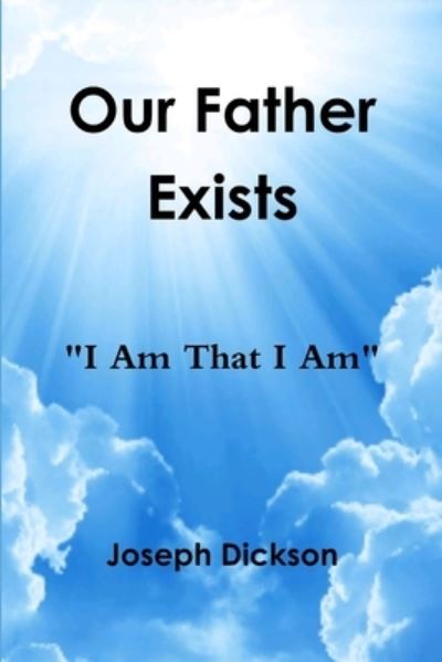 Cover for Joseph Dickson · Our Father Exists (Book) (2019)