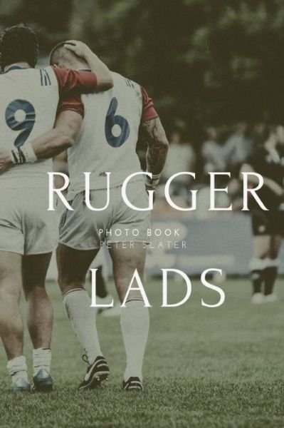 Cover for Peter Slater · Rugger lads (Paperback Book) (2019)