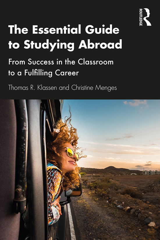 Cover for Klassen, Thomas R. (York University, Canada) · The Essential Guide to Studying Abroad: From Success in the Classroom to a Fulfilling Career (Hardcover Book) (2019)