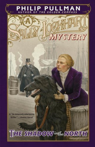 The Shadow in the North: a Sally Lockhart Mystery - Philip Pullman - Kirjat - Ember - 9780375845154 - tiistai 9. syyskuuta 2008