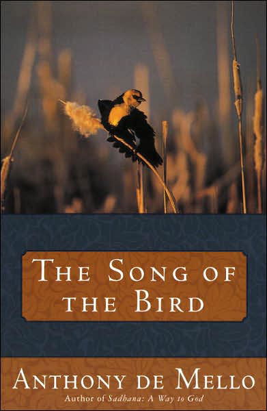 The Song of the Bird - Anthony De Mello - Books - Bantam Doubleday Dell Publishing Group I - 9780385196154 - August 21, 1984