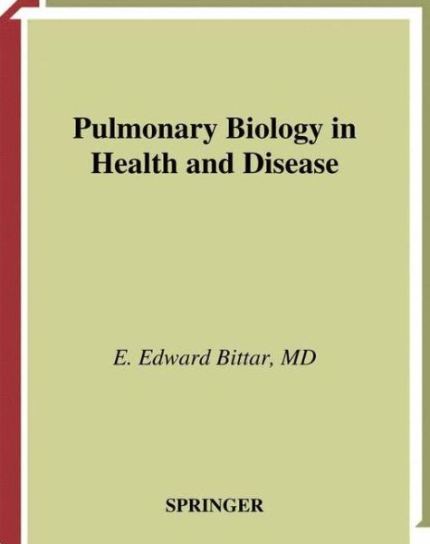 Cover for E Edward Bittar · Pulmonary Biology in Health and Disease (Hardcover Book) [2002 edition] (2002)