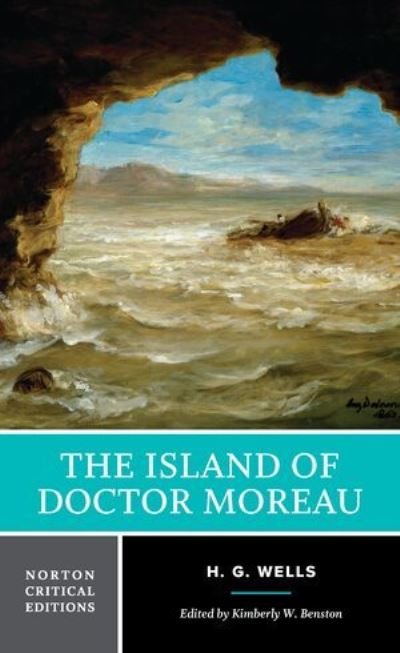 Cover for H. G. Wells · The Island of Doctor Moreau: A Norton Critical Edition - Norton Critical Editions (Paperback Book) (2024)