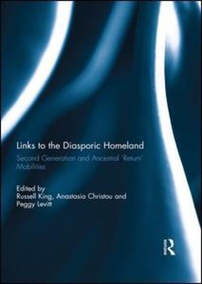 Cover for Russell King · Links to the Diasporic Homeland: Second Generation and Ancestral 'Return' Mobilities (Hardcover Book) (2014)