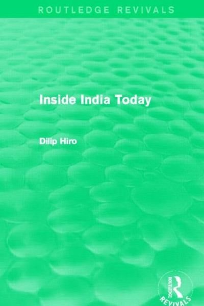 Cover for Dilip Hiro · Inside India Today (Routledge Revivals) - Routledge Revivals (Hardcover Book) (2013)