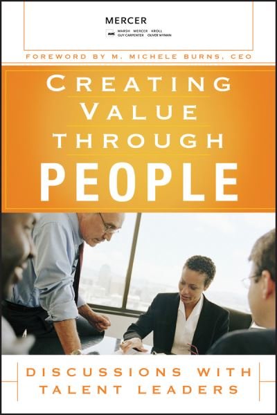 Cover for LLC Mercer · Creating Value Through People: Discussions with Talent Leaders (Hardcover Book) (2009)
