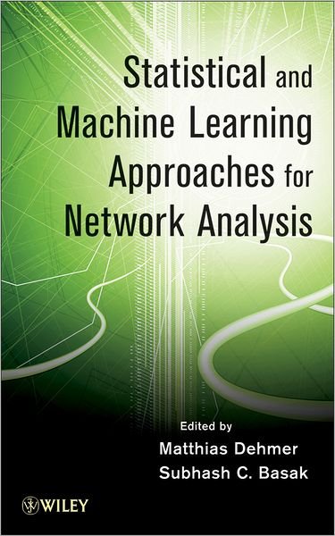 Cover for Dehmer, Matthias (Center for Integrative Bioinformatics, Vienna, Austria) · Statistical and Machine Learning Approaches for Network Analysis - Wiley Series in Computational Statistics (Gebundenes Buch) (2012)