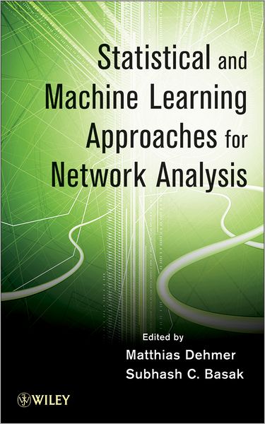 Statistical and Machine Learning Approaches for Network Analysis - Wiley Series in Computational Statistics - Dehmer, Matthias (Center for Integrative Bioinformatics, Vienna, Austria) - Books - John Wiley & Sons Inc - 9780470195154 - August 7, 2012
