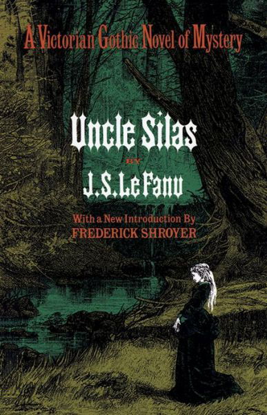 Uncle Silas - Sheridan Le Fanu - Livros - Dover Publications Inc. - 9780486217154 - 28 de março de 2003