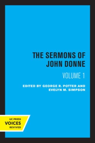 The Sermons of John Donne, Volume I - John Donne - Books - University of California Press - 9780520346154 - April 29, 2022