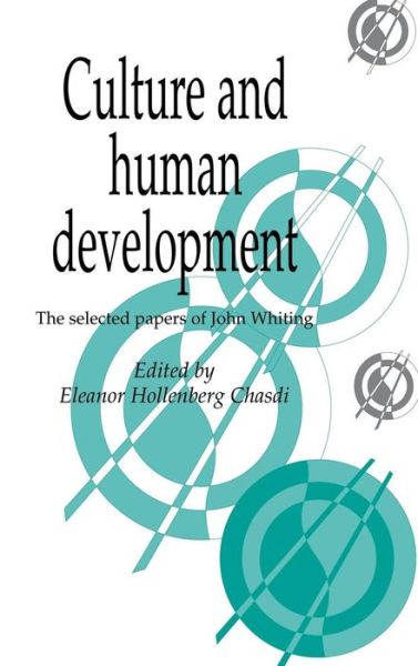 Cover for John Whiting · Culture and Human Development: The Selected Papers of John Whiting - Publications of the Society for Psychological Anthropology (Hardcover bog) (1993)