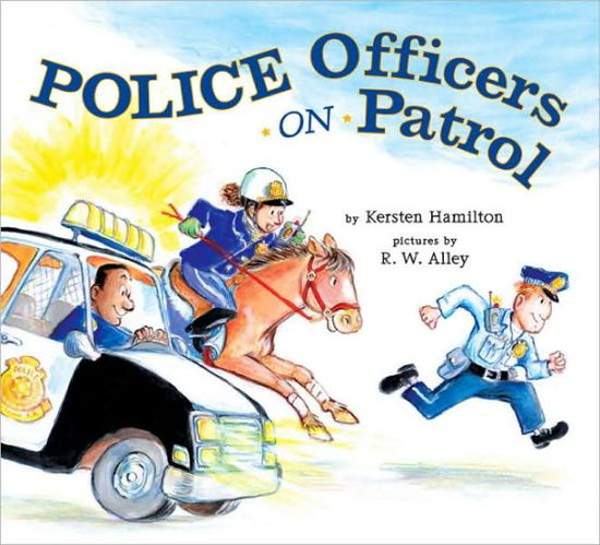 Cover for Kersten Hamilton · Police Officers on Patrol (Hardcover Book) (2009)