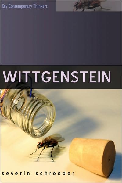 Cover for Schroeder, Severin (Lady Margaret Hall and Christ Church, University of Oxford, University of Reading) · Wittgenstein - Key Contemporary Thinkers (Gebundenes Buch) (2006)