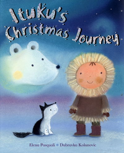 Cover for Elena Pasquali · Ituku's Christmas Journey (Paperback Book) (2006)