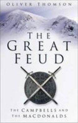 Cover for Oliver Thomson · The Great Feud: The Campbells and the MacDonalds (Paperback Book) [New edition] (2005)