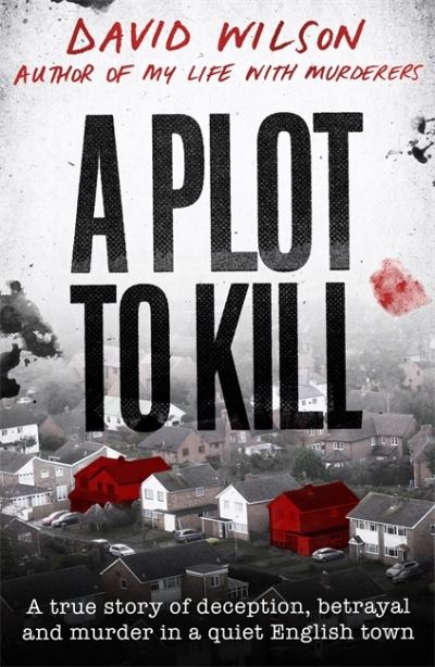 Cover for David Wilson · A Plot to Kill (Paperback Book) (2021)