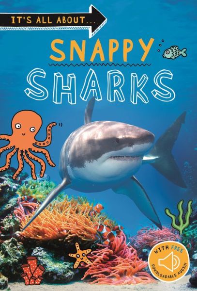 Cover for Editors of Kingfisher · It's all about... Snappy Sharks: Everything you want to know about these sea creatures in one amazing book - It's all about... (Paperback Book) (2020)