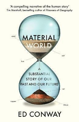 Cover for Ed Conway · Material World: A Substantial Story of Our Past and Future (Hardcover Book) (2023)
