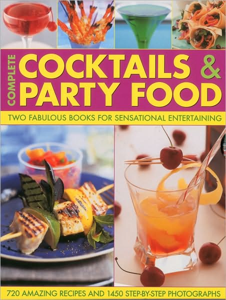 Complete Cocktails and Party Food - Stuart Walton - Książki - Anness Publishing - 9780754820154 - 31 grudnia 2016