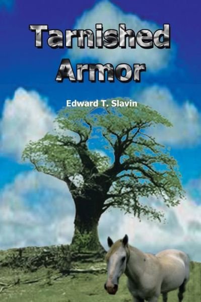 Cover for Edward T. Slavin · Tarnished Armor (Paperback Bog) (2001)