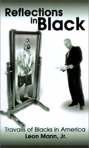 Cover for Leon Mann · Reflections in Black: Travails of Blacks in America (Paperback Book) (2001)