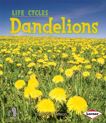 Cover for Robin Nelson · Dandelions (First Step Nonfiction. Plant Life Cycles) (Paperback Book) (2009)