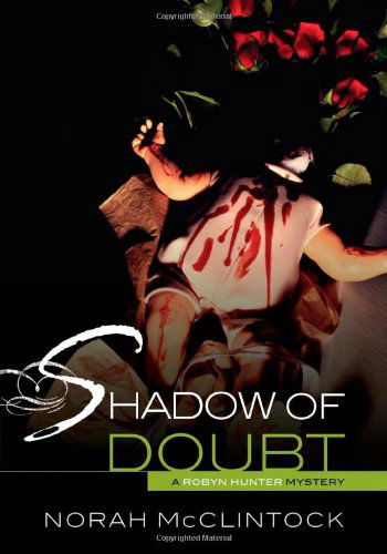 Cover for Norah Mcclintock · Shadow of Doubt (Robyn Hunter Mysteries) (Hardcover Book) (2012)