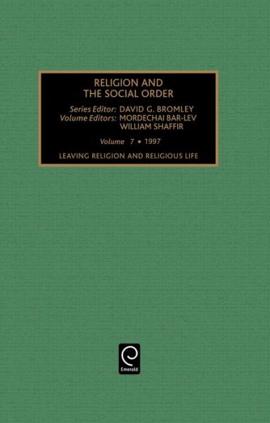 Cover for Leaving Religion and Religious Life: Patterns and Dynamics: Patterns and Dynamics - Religion and the Social Order (Hardcover Book) (1998)