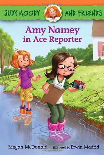 Cover for Megan Mcdonald · Judy Moody and Friends: Amy Namey in Ace Reporter (Hardcover Book) (2014)