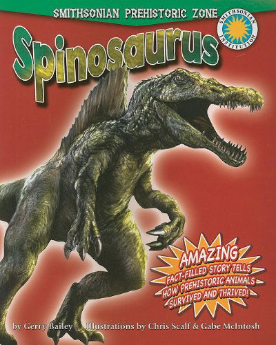 Cover for Gerry Bailey · Spinosaurus (Smithsonian Prehistoric Zone) (Paperback Book) [Reprint edition] (2011)