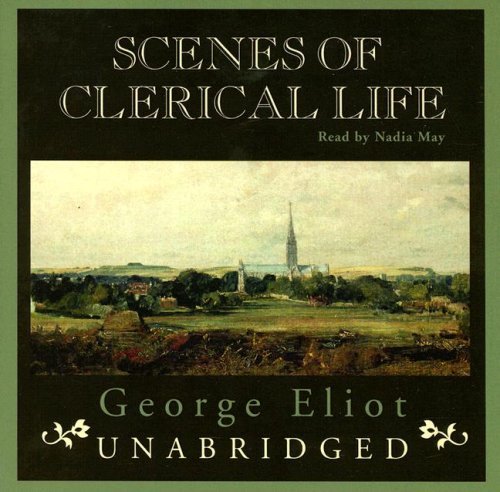 Cover for George Eliot · Scenes of Clerical Life (Audiobook (CD)) [Unabridged edition] (2007)