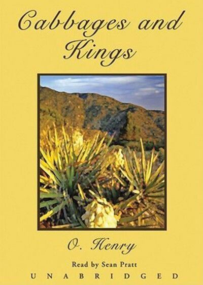 Cabbages and Kings - O Henry - Music - Blackstone Audiobooks - 9780786162154 - December 1, 2007