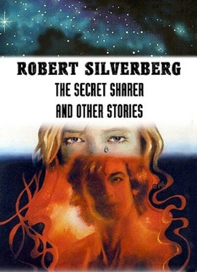 Cover for Robert Silverberg · The Secret Sharer and Other Stories (MP3-CD) [MP3 CD Una edition] (2003)