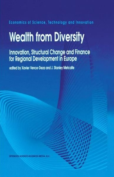 Cover for Vence-deza · Wealth from Diversity: Innovation, Structural Change and Finance for Regional Development in Europe - Economics of Science, Technology and Innovation (Hardcover Book) [1996 edition] (1996)