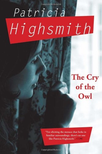 Cover for Patricia Highsmith · The Cry of the Owl (Paperback Bog) [Reissue edition] (2011)