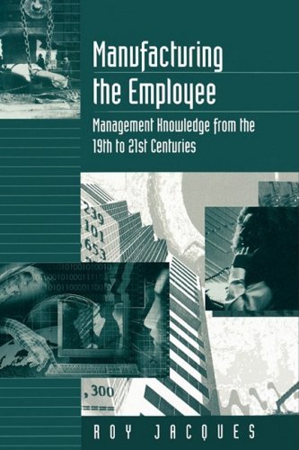 Cover for Jacques, Roy S. (Stager) · Manufacturing the Employee: Management Knowledge from the 19th to 21st Centuries (Hardcover Book) (1995)