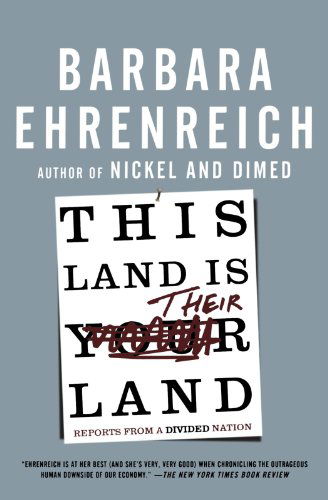 Cover for Barbara Ehrenreich · This Land is Their Land: Reports from a Divided Nation (Paperback Book) (2009)