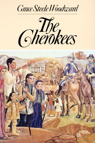 Cover for Grace Steele Woodward · The Cherokees - The Civilization of the American Indian Series (Paperback Book) [Reprint edition] (1982)