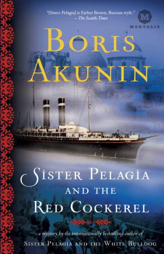 Cover for Boris Akunin · Sister Pelagia and the Red Cockerel: a Novel (Mortalis) (Paperback Book) [1st Us edition] (2009)