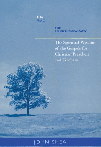 Cover for John Shea Std · Spiritual Wisdom of the Gospels for Christian Preachers and Teachers: the Relentless Widow, Year C (Taschenbuch) (2006)
