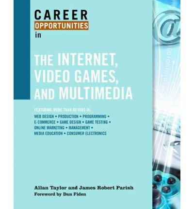 Cover for Allan Taylor · Career Opportunities in the Internet, Video Games, and Multimedia (Taschenbuch) (2008)